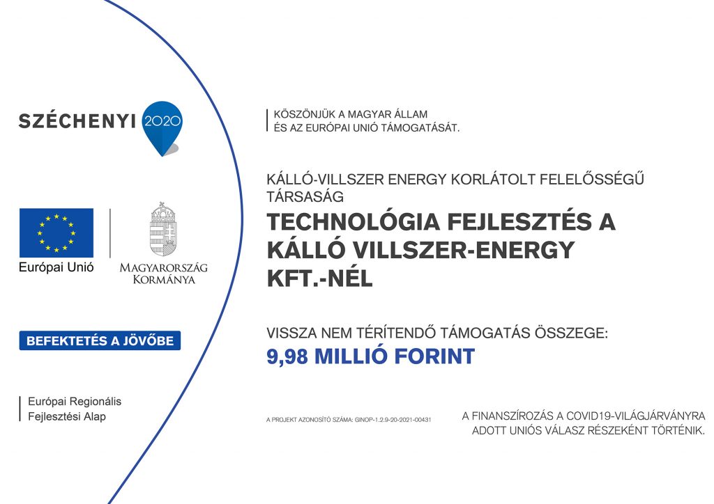 Széchenyi 2020 – Technológiafejlesztés a Kálló-Villszer Energy Kft.-nél (GINOP-1.2.9-20-2021-00431)